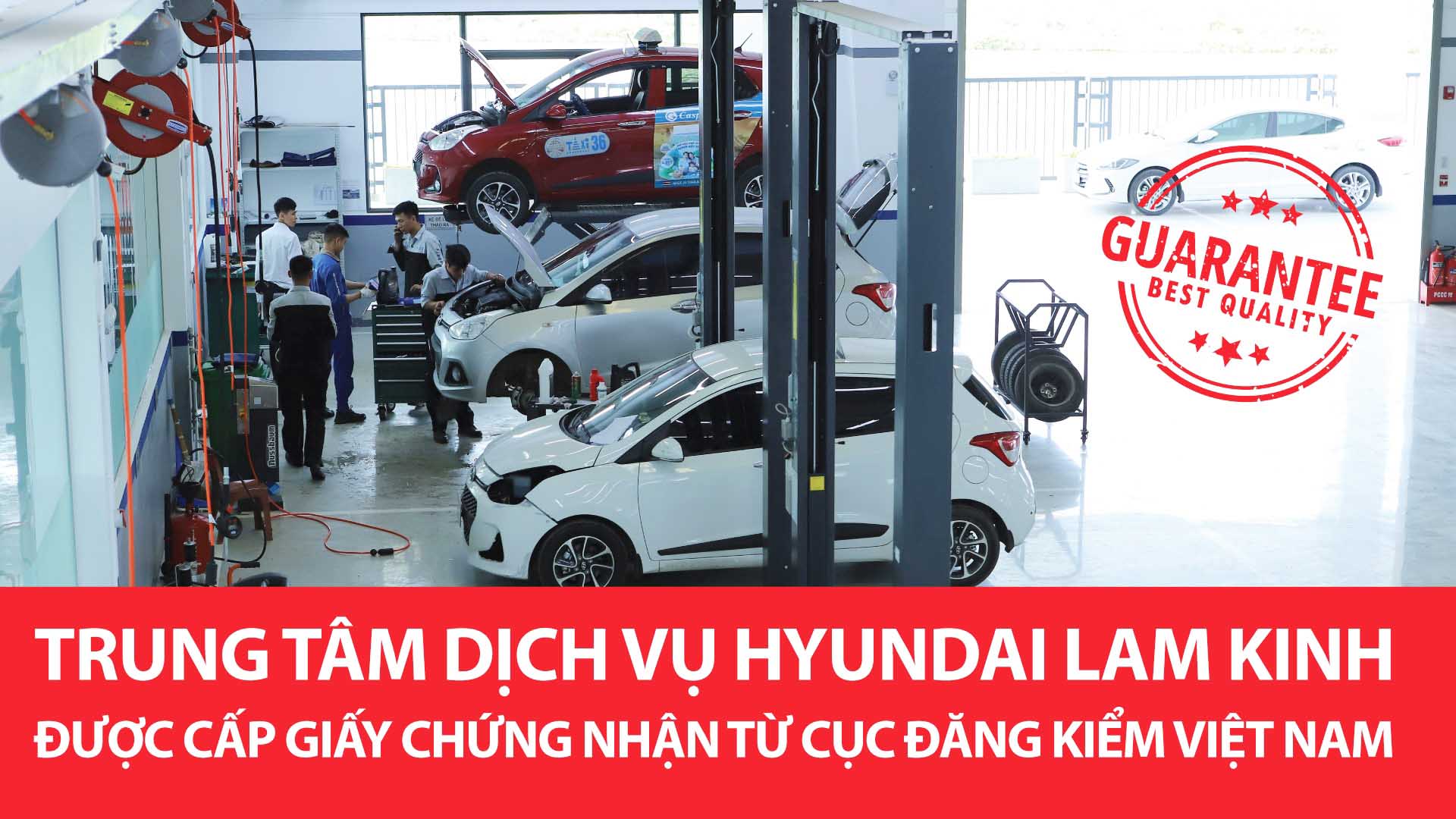 TRUNG TÂM DỊCH VỤ HYUNDAI LAM KINH ĐƯỢC CẤP GIẤY CHỨNG NHẬN TỪ CỤC ĐĂNG KIỂM VIỆT NAM