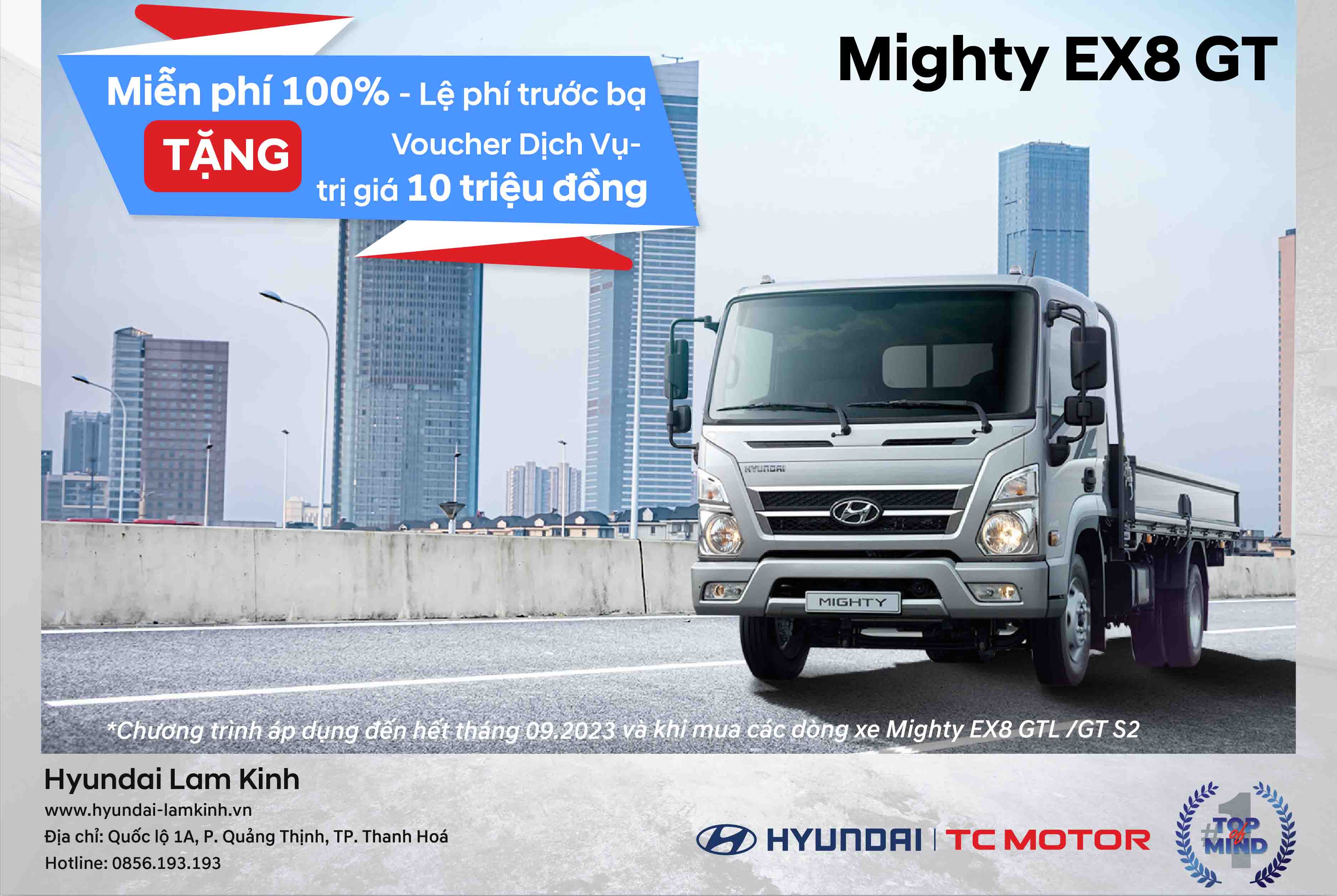 KHUYẾN MẠI DÀNH RIÊNG CHO HYUNDAI MIGHTY EX8 GT- TRONG THÁNG 09.2023 TẠI HYUNDAI LAM KINH