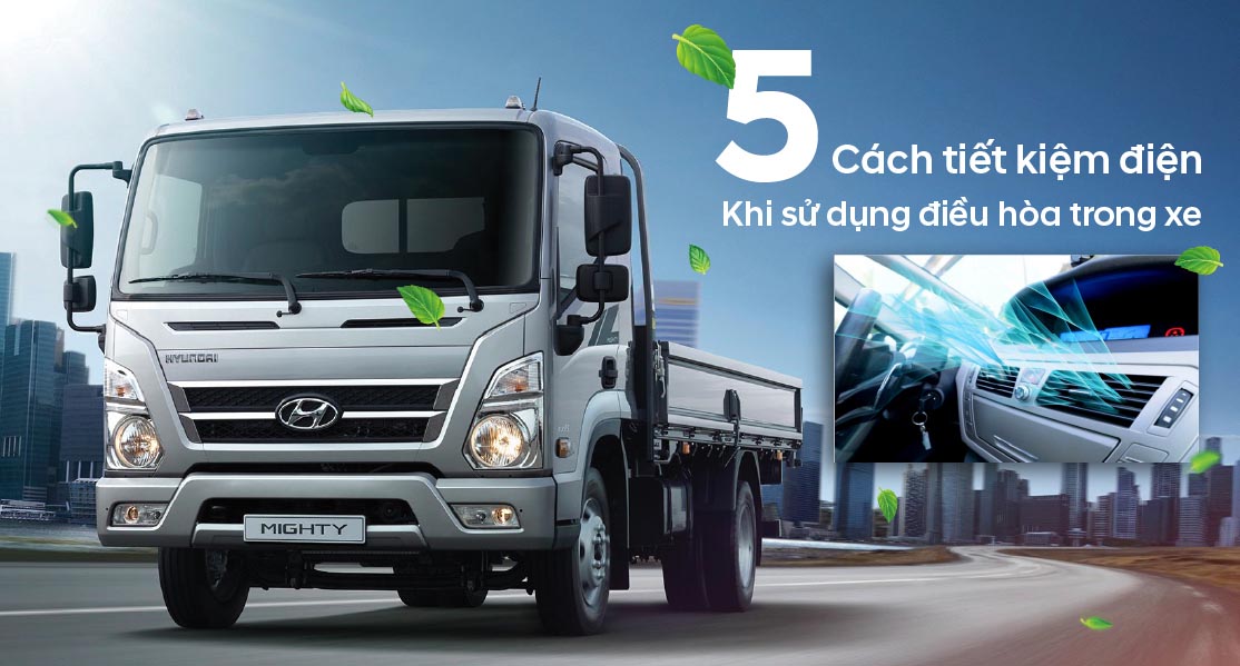 5 CÁCH TIẾT KIỆM ĐIỆN KHI SỬ DỤNG ĐIỀU HÒA TRONG XE