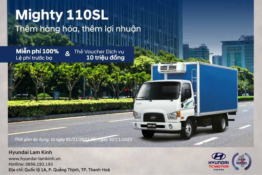 CTKM dành riêng cho Mighty 110SL- Tải trọng 6,7 tấn- thùng dài 5,7m